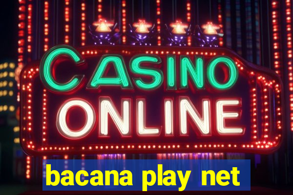 bacana play net