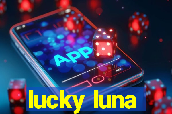 lucky luna