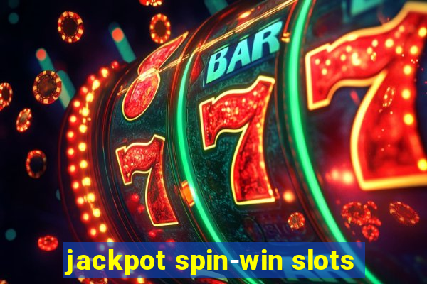 jackpot spin-win slots