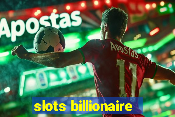 slots billionaire