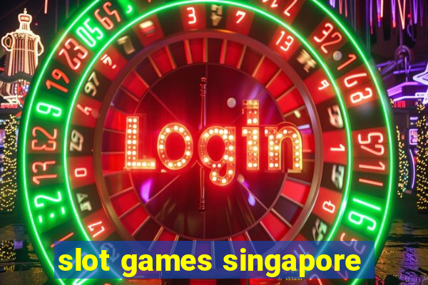 slot games singapore