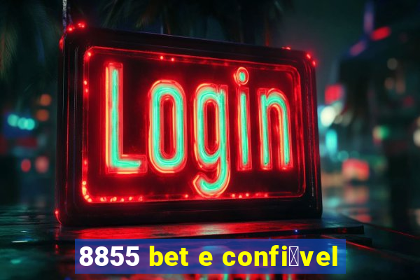 8855 bet e confi谩vel