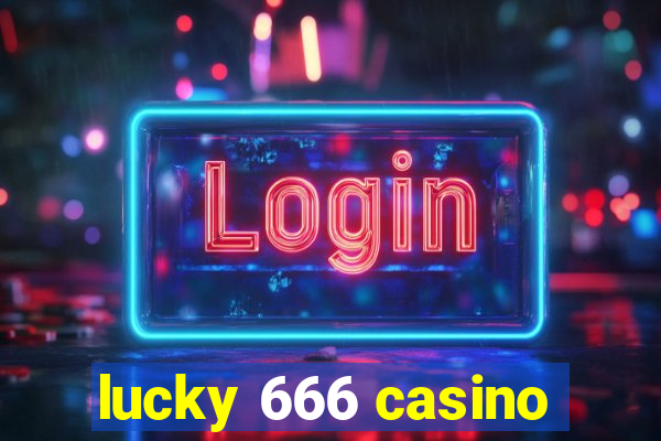 lucky 666 casino