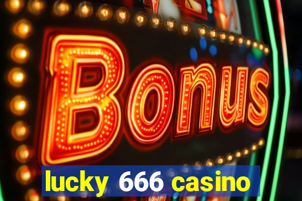 lucky 666 casino