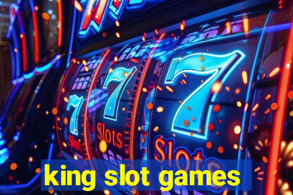 king slot games