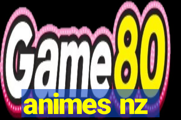 animes nz