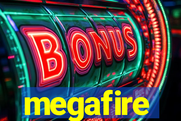 megafire