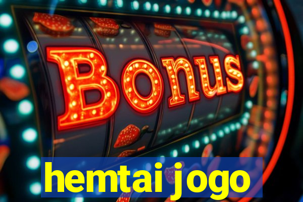 hemtai jogo