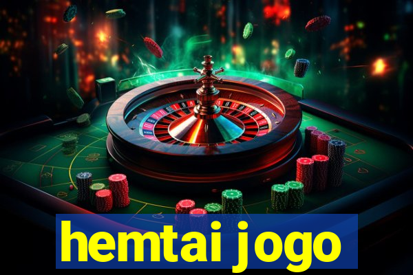 hemtai jogo