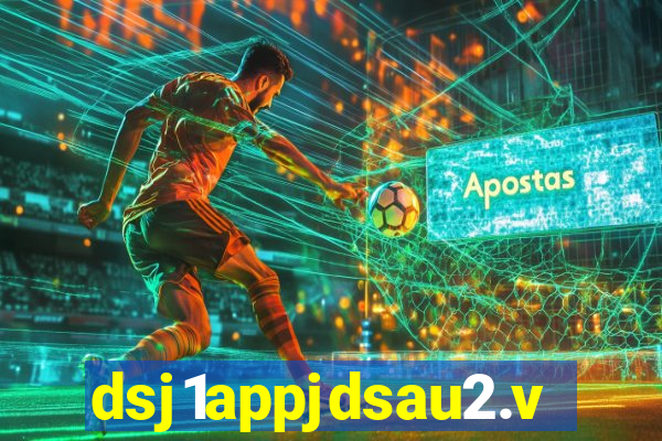 dsj1appjdsau2.vip