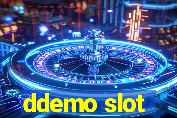 ddemo slot