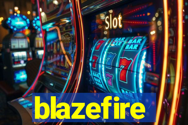 blazefire