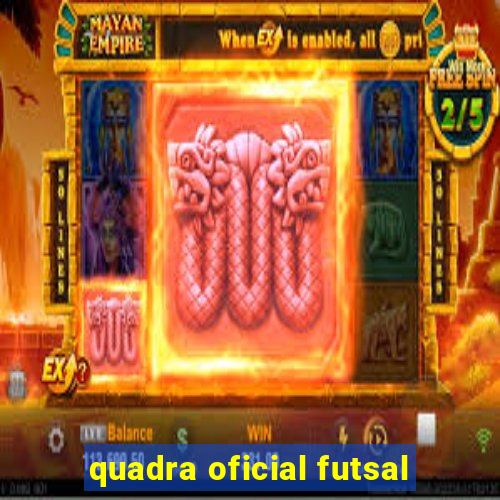 quadra oficial futsal