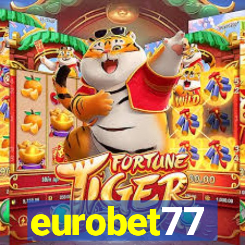 eurobet77