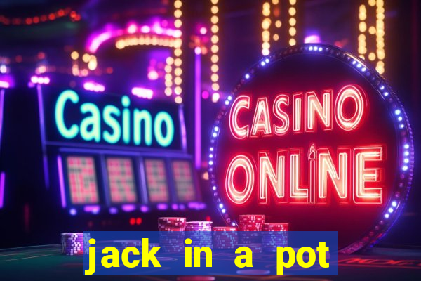 jack in a pot slot free play