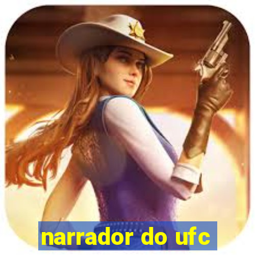 narrador do ufc