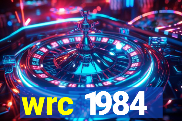 wrc 1984