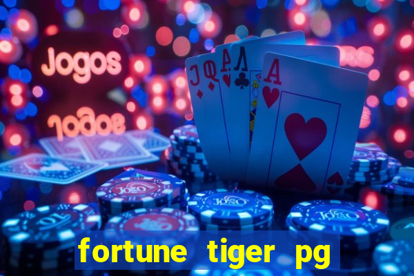 fortune tiger pg paga mesmo