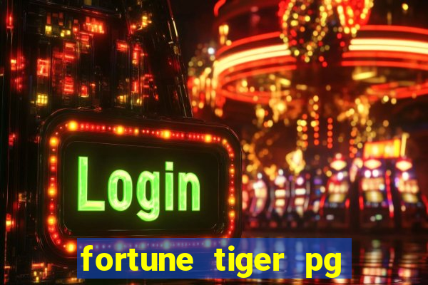 fortune tiger pg paga mesmo