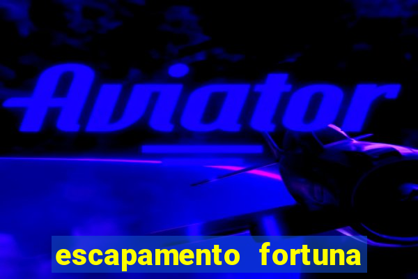 escapamento fortuna é proibido