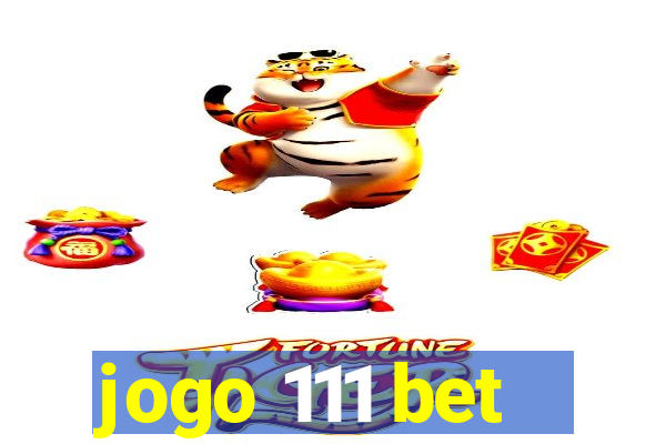 jogo 111 bet