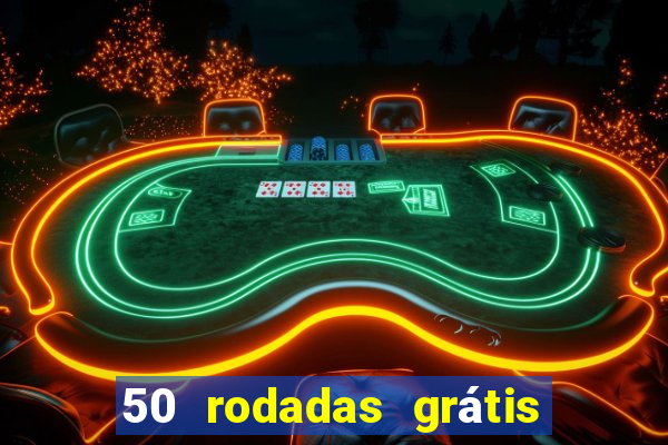 50 rodadas grátis sem depósito