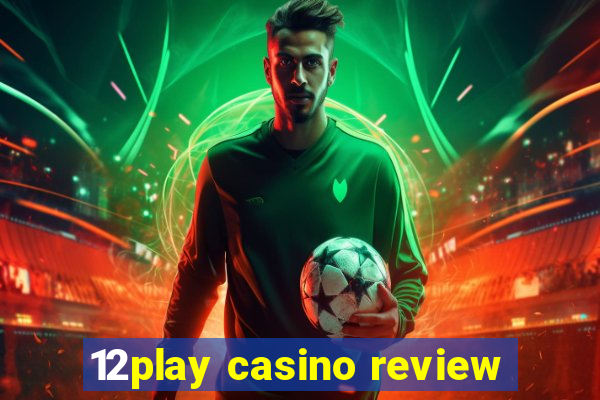 12play casino review