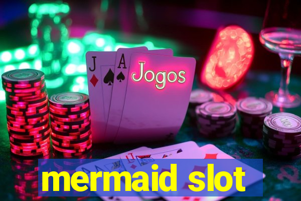 mermaid slot