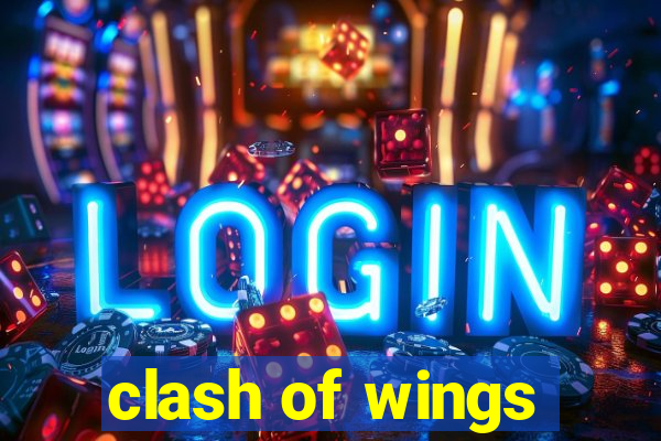 clash of wings