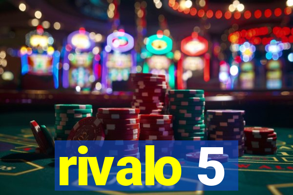 rivalo 5