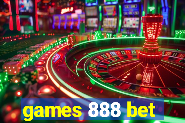 games 888 bet