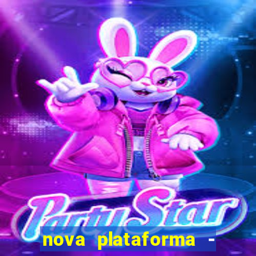 nova plataforma - fortune tiger