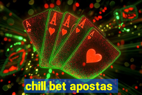 chill bet apostas