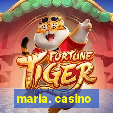 maria. casino