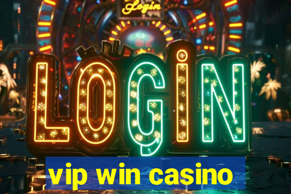 vip win casino