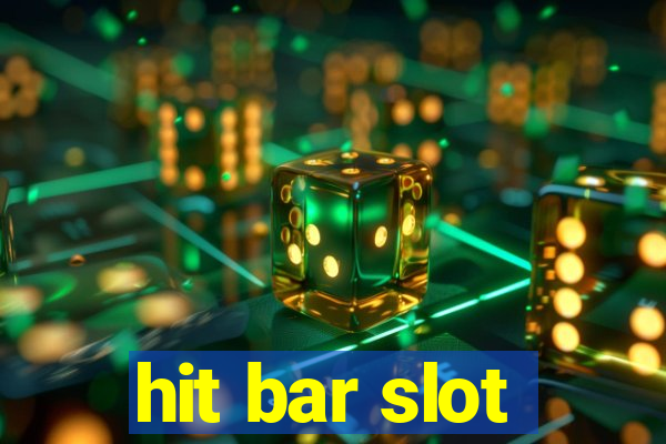 hit bar slot