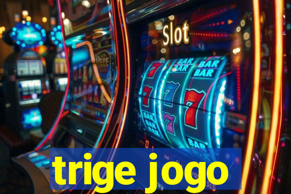 trige jogo