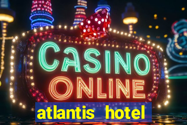 atlantis hotel casino bahamas