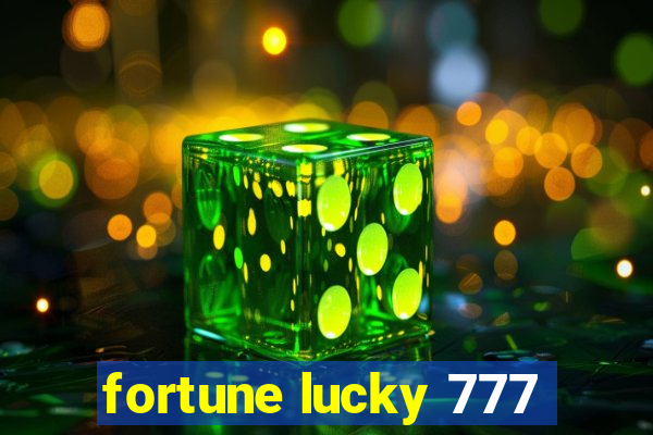 fortune lucky 777