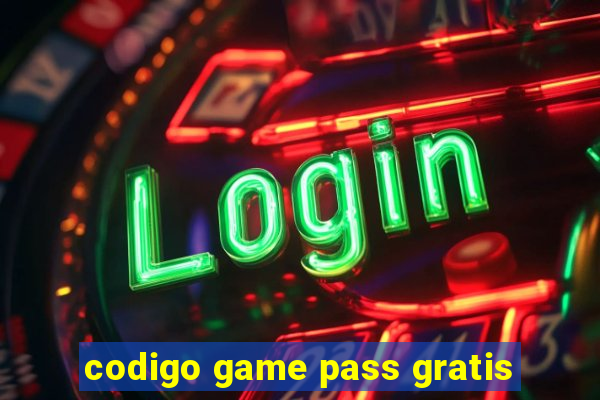 codigo game pass gratis