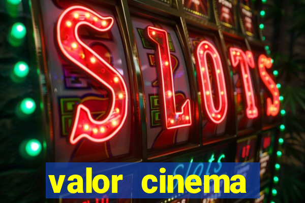 valor cinema shopping paralela