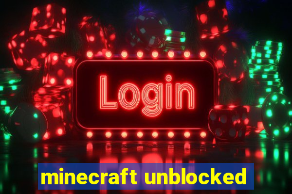 minecraft unblocked