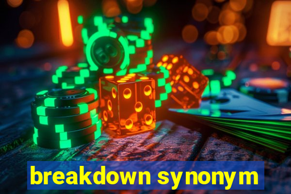 breakdown synonym