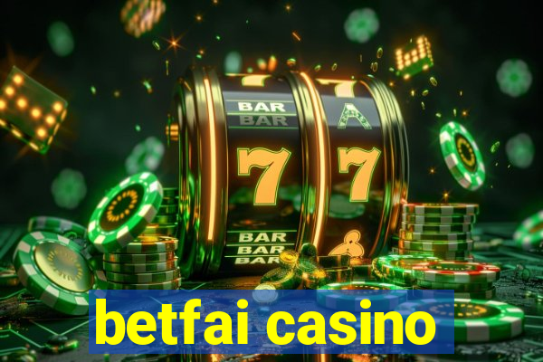 betfai casino