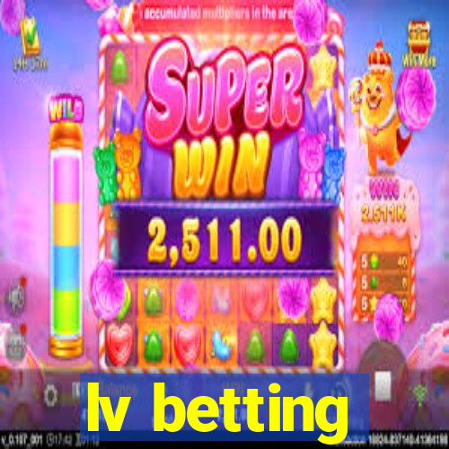 lv betting