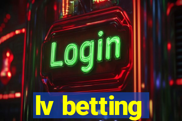 lv betting