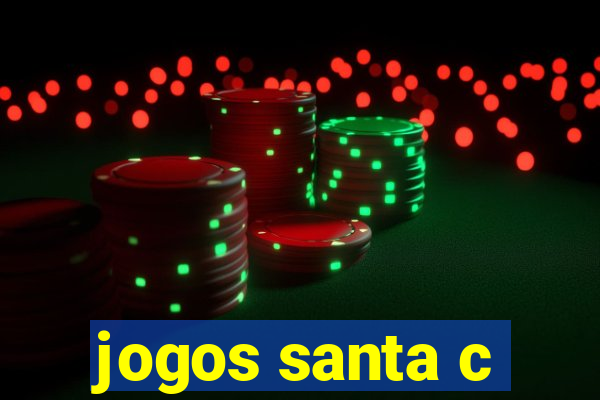 jogos santa c