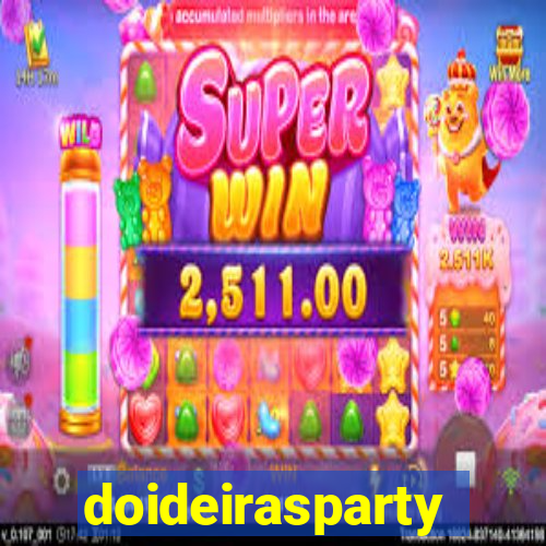 doideirasparty