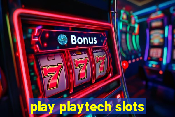 play playtech slots