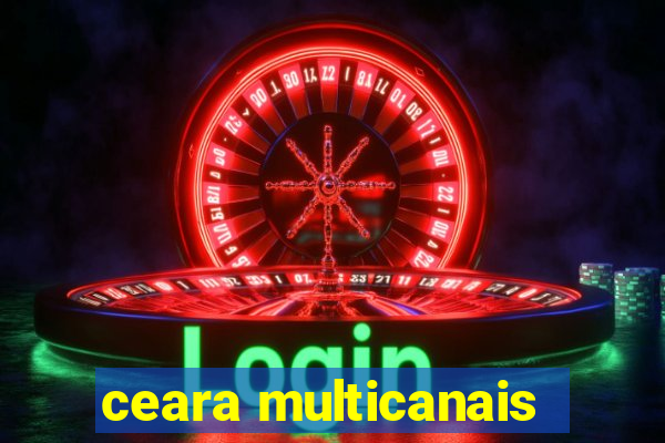 ceara multicanais